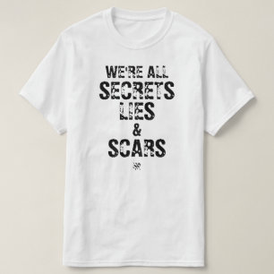 Camiseta Somos Todos Segredos, Mentiras & Cicatrizes