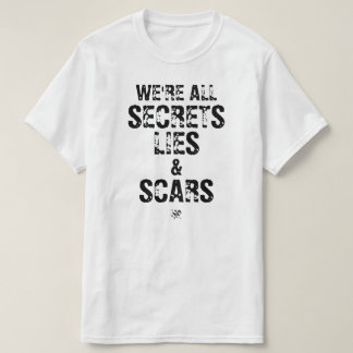 Camiseta Somos Todos Segredos, Mentiras & Cicatrizes