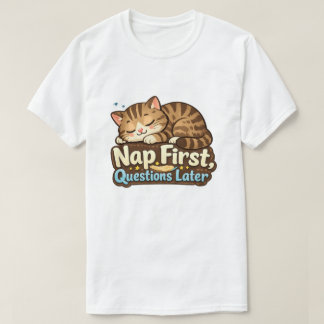 Camiseta Soneca Primeiro, Perguntas Depois – Gato Dorminhoc
