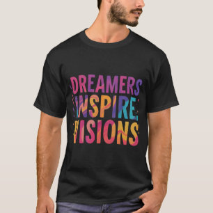 Camiseta Sonhadores Inspiram Visões - Camisa-T