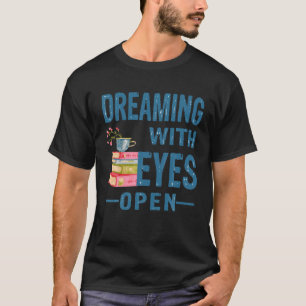 Camiseta Sonhando com Olhos Abertos Livro Lover Leitura Q