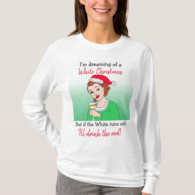 Camiseta Sonhando com um Natal branco, humor engraçado para (Frente)
