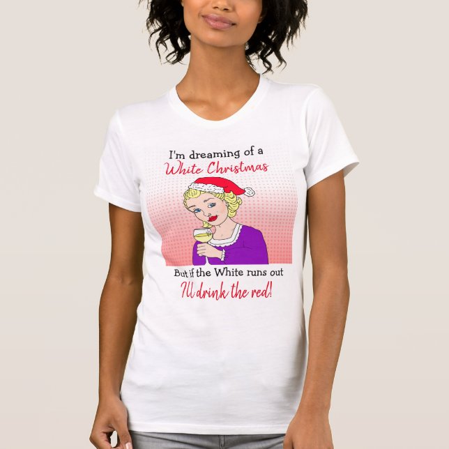 Camiseta Sonhando com um Natal branco, humor engraçado para (Frente)