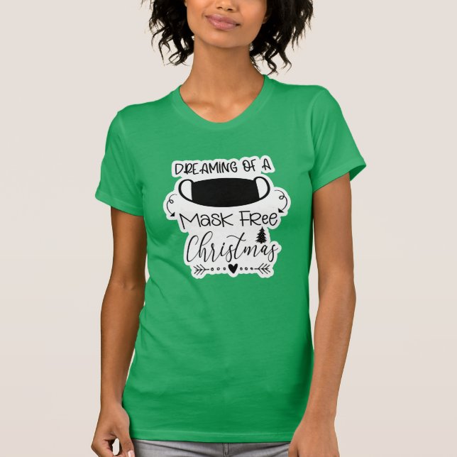 Camiseta Sonhando com um Natal Livre da Máscara (Frente)