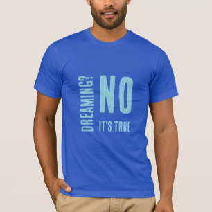 Camiseta Sonhando? Sem Palavras Modernas Azuis Claras Frase