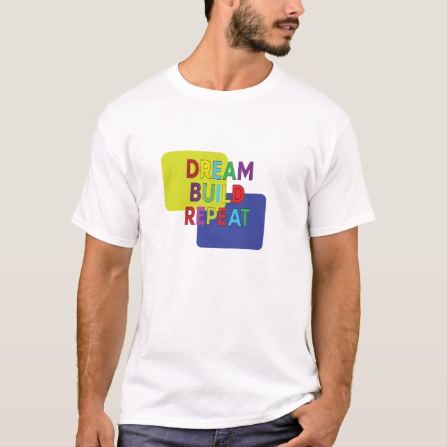 Camiseta Sonhar Construir Repetir (Frente)