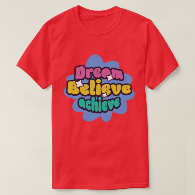 Camiseta sonhe acredite conquiste (Frente do Design)