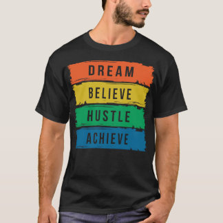 Camiseta Sonhe Acredite Trabalhe Duro Alcance Motivacional