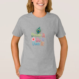 Camiseta Sonhe com isso. Faça acontecer. Assuma o controle!