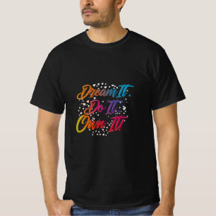 Camiseta Sonhe. Faça. Possua - Valor Motivacional