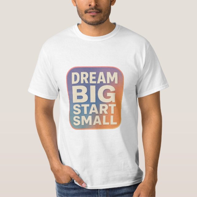 Camiseta Sonhe Grande, Comece Pequeno – Gradiente Retro Mot (Frente)