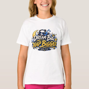 Camiseta Sonhe Grande, Dorme Mais Design Divertido de Pan