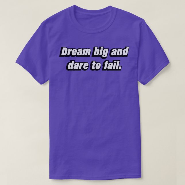 Camiseta Sonhe grande e ousa fracassar (Frente do Design)