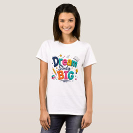 Camiseta Sonhe Grande Estude Muito | Motivacional