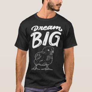 Camiseta Sonhe Grande Frango Pequeno Inspiração Motivaciona