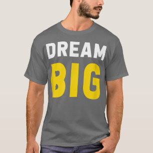 Camiseta Sonhe Grande Inspiração Motivação Estudantes de Cr