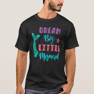 Camiseta Sonhe Grande Pequena Sereia