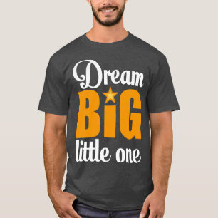 Camiseta Sonhe grande pequeno 1