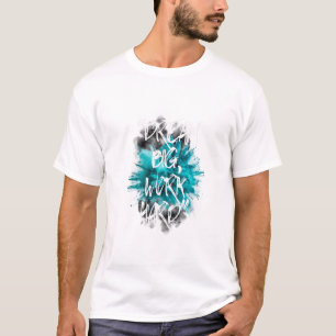 Camiseta Sonhe Grande, Trabalhe Duro: Explosão Azul-Verde