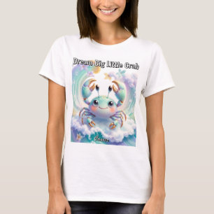 Camiseta Sonhe Muito Caranguejo Pequeno Câncer Zodíaco Fofo
