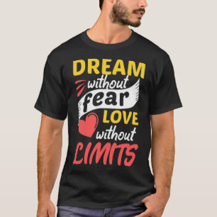 Camiseta Sonhe sem medo amor sem limites