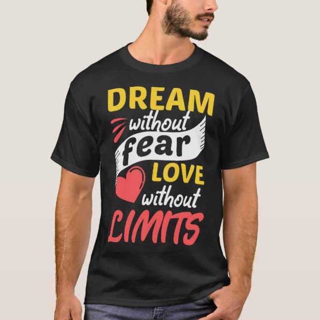 Camiseta Sonhe sem medo amor sem limites (Frente)