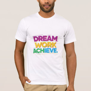 Camiseta Sonhe Trabalhe Alcance