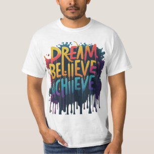 Camiseta Sonho. Acredite. Alcançar.