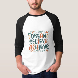 Camiseta Sonho. Acredite. Alcançar. Básica com mangas 3/4 r