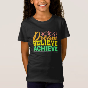 Camiseta Sonho Acredite Citação - Ginástica Feminina