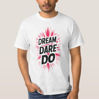 Camiseta Sonho. Atrevo-me. Faça.