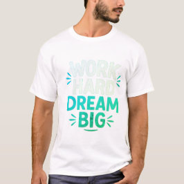 Camiseta Sonho de Duro de Trabalho Grande Camisa-T