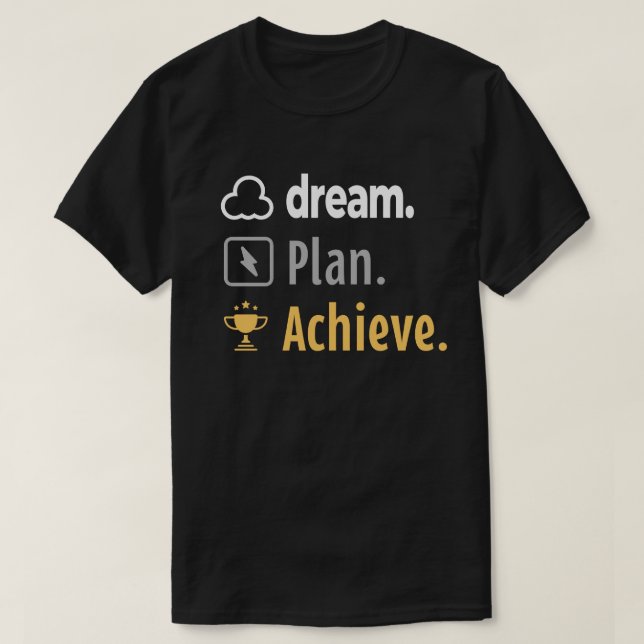 Camiseta Sonho. Planejar. Alcançar. Design Motivational T-S (Frente do Design)