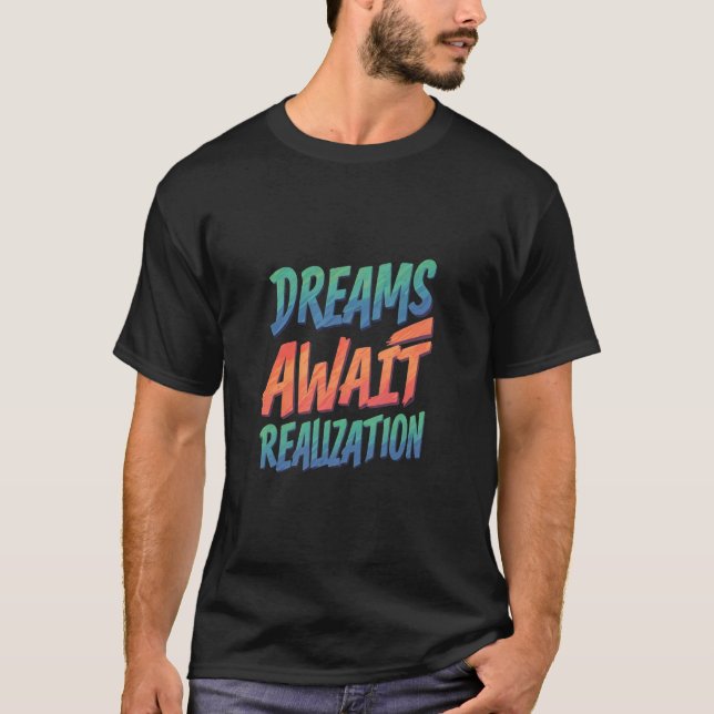 Camiseta Sonhos Aguardam Realização (Frente)