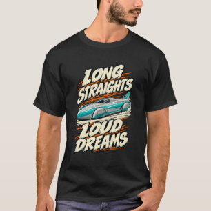 Camiseta Sonhos Altos em Retas Longas de Velocidade