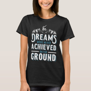 Camiseta Sonhos De Snowboard Nunca Foram Atingidos