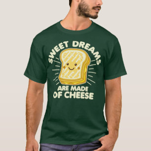 Camiseta Sonhos Doce São Feitos de Queijo