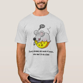 Camiseta Sonhos Doce são Feitos de Rato de Cheijo Rindo