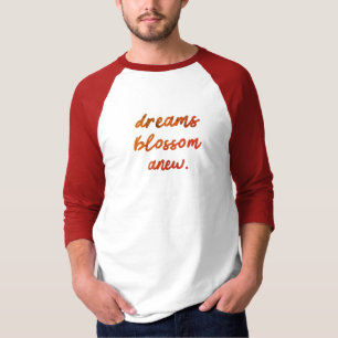 Camiseta Sonhos Florescem Novo T-Shirt