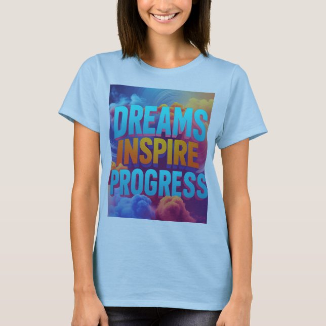 Camiseta Sonhos inspiram progresso (Frente)