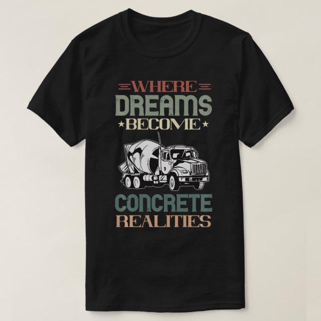Camiseta Sonhos Misturadores Concretos Tornam-Se Realidades (Frente do Design)
