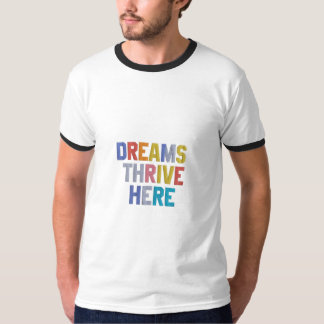 Camiseta Sonhos prosperam aqui