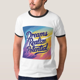 Camiseta Sonhos Realizam Potencial - Texto, Design vibrante