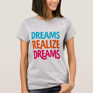 Camiseta Sonhos Realizam Sonhos T-Shirt - Inspire, Acredite