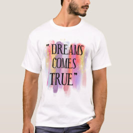 Camiseta Sonhos tornam-se realidade
