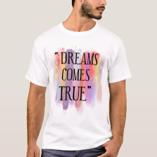 Camiseta Sonhos tornam-se realidade