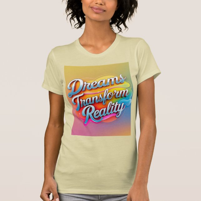 Camiseta Sonhos transformam realidade (Frente)