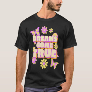 Camiseta Sonhos Vêm Verdadeiros Flores De Potência De Hippi