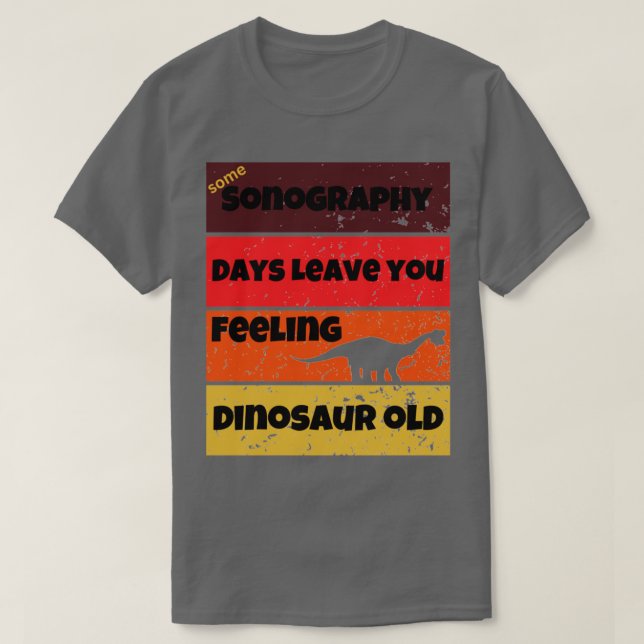 Camiseta sonografia dias dinossauro velho, citar bébé (Frente do Design)