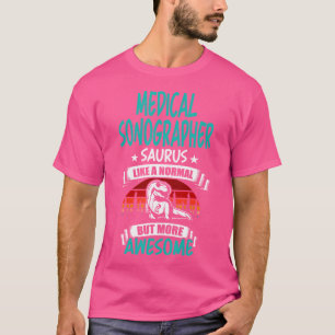 Camiseta Sonógrafo Médico Surus Como T Rex Dinos Normal